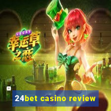 24bet casino review